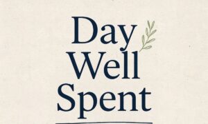 Day Well Spent: Meaning, Uses & Simple Ways to Live Better