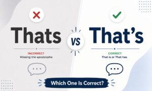 Thats vs That’s: The Ultimate Grammar Guide 2026