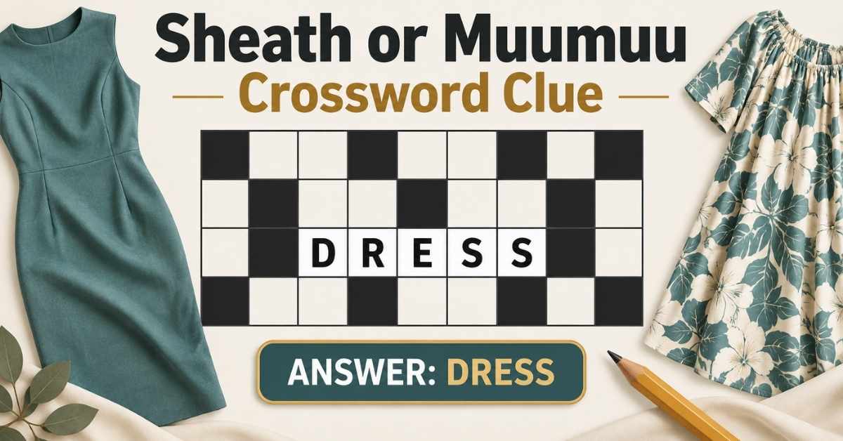 Sheath or Muumuu NYT Crossword Clue